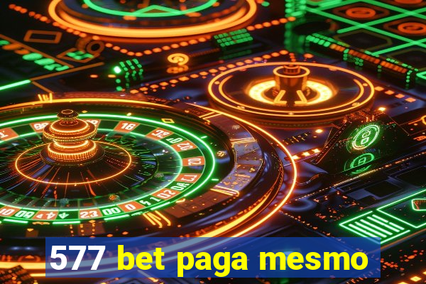 577 bet paga mesmo